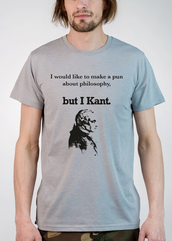 Immanuel Kant Philosophie T Shirt Wortspiel Tee Tshirt Zitat Etsy