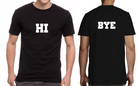 hi bye shirt