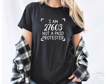 Not A Paid Protester Rally/Protest Support the Cause Shirt with Custom Zip Code