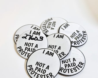 Not A Paid Protester Customizable Zip Code Stickers and Buttons