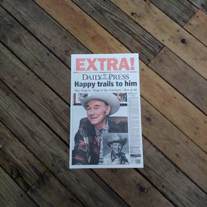 Vintage Roy Rogers Tribute Newspaper Daily Press Happy Trails To Him Roy Rogers King Of Cowboys