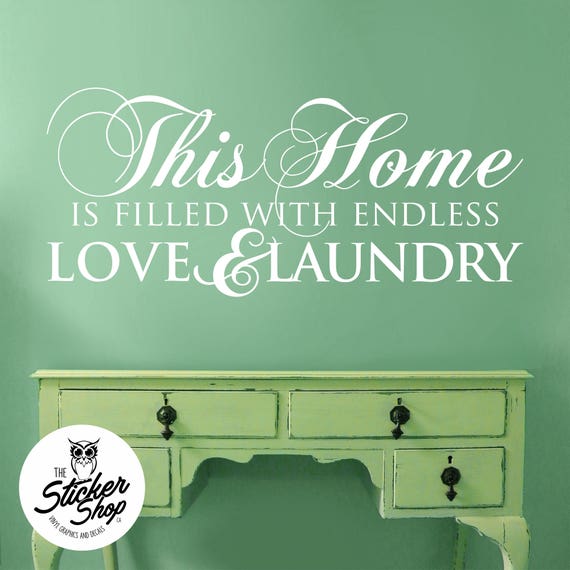 Laundry Wall Decal This Home Is Filled With Endless Love Etsy - laundry quote roblox