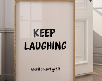 Funny AI Quote Print | Tech Humor Wall Art (Digital Print)