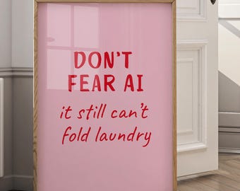 Funny AI Laundry Quote Print | Tech Room Decor (Digital Print)