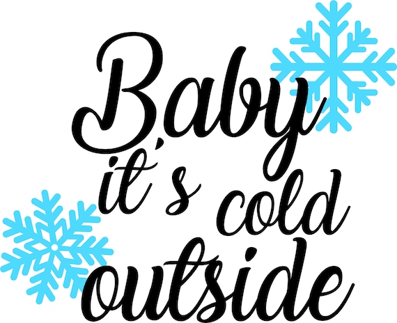 Download Baby It S Cold Outside Christmas Winter Design Svg For Etsy