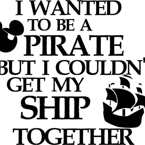 Pirate Mickey Ship Quote SVG Design for Silhouette Studio, Cut Files, Clip Art, includes SILHOUETTE FILE