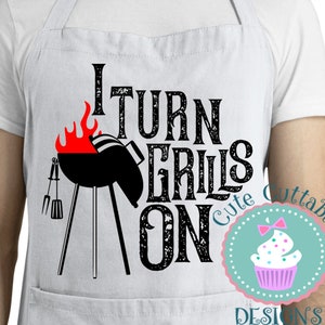 I turn grills on svg, Fathers Day Gift, fathers day svg, father svg, dad svg, daddy svg grill svg grilling cooking svg, bbq svg, Eps Dxf Png