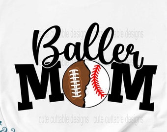 Baller Mom svg Football svg, Baseball svg Raising Ballers Svg Sports Life Svg Football Svg Eps Dxf png cut file Sublimation design Print