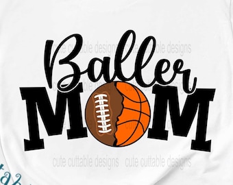 Baller Mom svg Football svg Basketball svg Raising Ballers Svg Sports Life Svg Football Svg Eps Dxf png cut file  Sublimation design Print