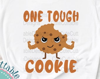 One Tough Cookie svg, workout svg, Strong Fighter Survivor Inspirational Motivational SVG, Instant Download svg eps dxf, png Cut file Cricut