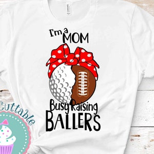 Football svg, Golf svg Busy Raising Ballers Svg, Red Bandana baller Mom Sports Sublimation Shirt design Png Life Svg Football golf Life Svg