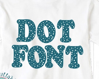 Polkadot Letters A Z Dot Font Svg Dotted Monogram Svg Polka Dot Aplhabet Letters Cut File In Svg Eps Dxf Instant Downlod Circut Silhouette 41002 Free Modern Fonts High Quality For Design Your