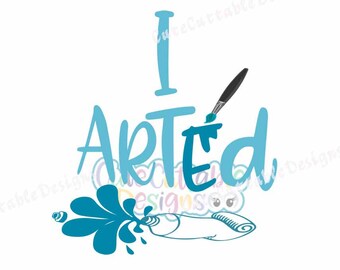 I Arted SVG Cuttable Design. Feather SVG, EPS, Dxf, Png Cut files for Craft cutting machines like Cricut Explore and Silhouette
