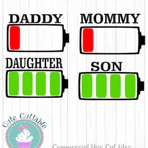 Low Battery svg Mommy, Daddy, Son and Daughter svg Battery svg file Cutting Files for Cricut Silhouette and other Vinyl Cutters