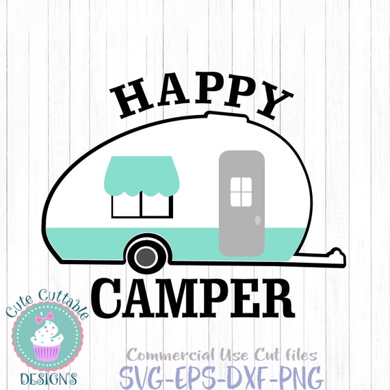 Camp Svg Happy Camper Svg Camping Svg Rv Svg Camper Svg Etsy