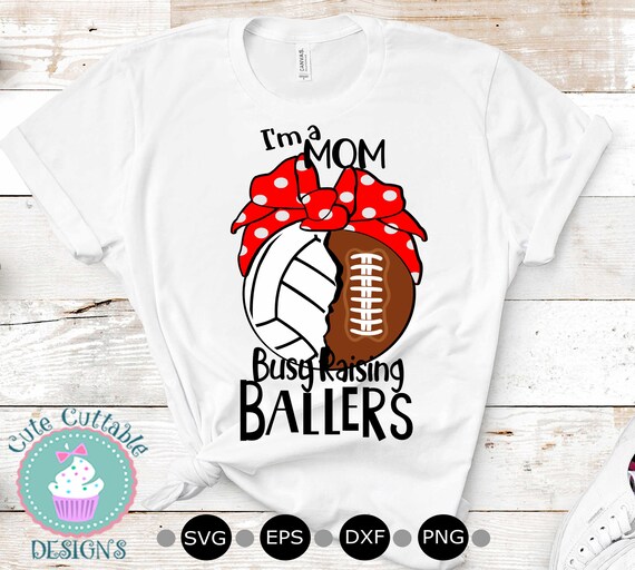 Download Clip Art Busy Raising Ballers Svg Baller Mom Sports Sublimation Shirt Design Png Life Svg Life Svg Red Bandana Football Svg Volleyball Svg Art Collectibles