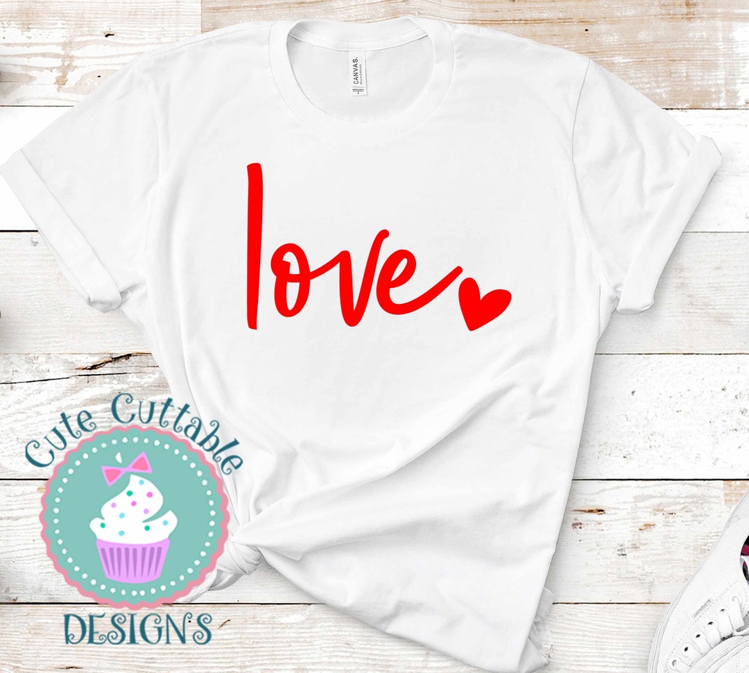 Love Valentine Svg, Valentine's Day Svg, Love Svg, Heart Svg, Shirt Svg ...