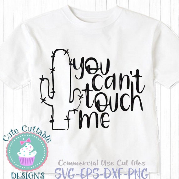 Cactus Svg You Can T Touch Me Valentine Svg Cute Cactus Etsy