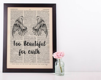 Too beautiful for Earth Dictionary Art Wall Decor Art Loss Remembrance Angel