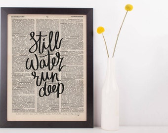 Still Water Run Deep Dictionary Print