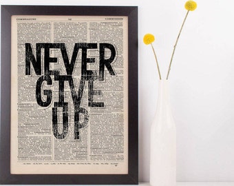 Never Give Up Quote Dictionary Print
