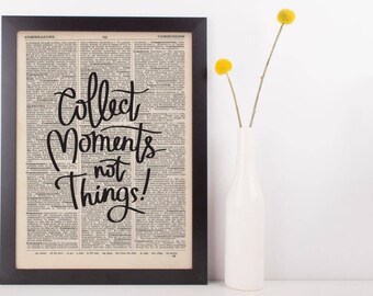 Collect Moments Not Things Dictionary Print