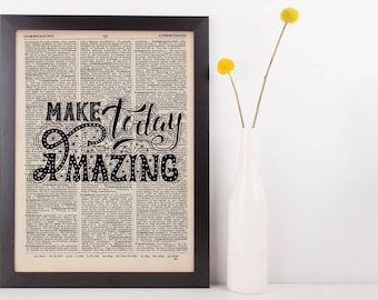 Make Today Amazing Quote Dictionary Print