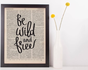 Be Wild and Free Dictionary Print
