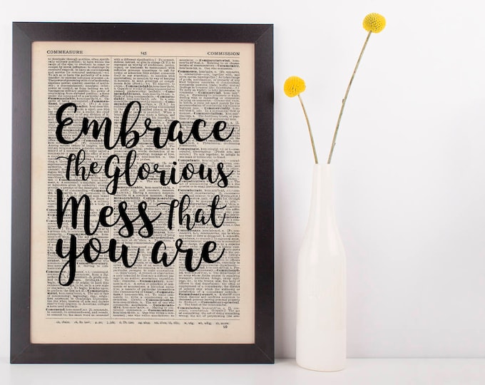 Featured listing image: Embrace the glorious mess, Dictionary Art Print inspirational