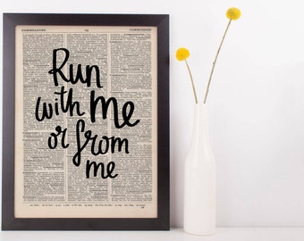 Run With Me Or From Me Dictionary Print