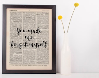 You Made Me Forget Myself Dictionary Print, Vintage Perfect day Quote