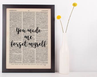 You Made Me Forget Myself Dictionary Print, Vintage Perfect day Quote