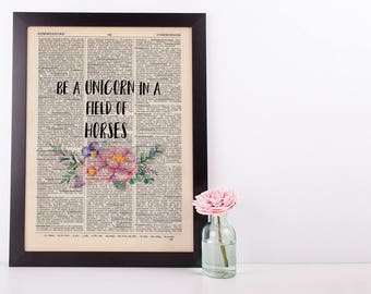 Be a Unicorn in a Field Of Horses, Dictionary Art Print inspirational