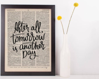 After All Tommorrow is Another Day Dictionary Print