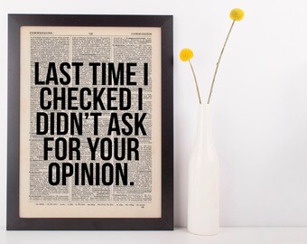 Last time I checked I didn’t ask Dictionary Art Funny Wall Decor Art Sarcasm