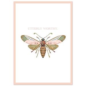 May include: A white card with a pink border features a colorful bee illustration and the text "utterly worthy."