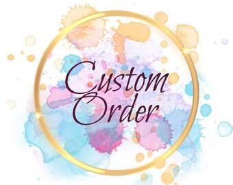 Custom Order for Daniela