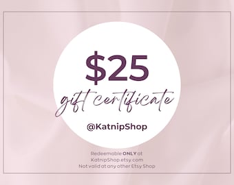 Last Minute Gift, 25 Dollar Gift Certificate for KatnipShop Etsy Shop, Personalize Gift for Christmas, Email Gift Card, Printable Gift Card