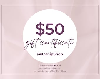 50 Dollar Gift Certificate for KatnipShop Etsy Shop, Personalize Gift for Christmas, Last Minute Gift, Email Gift Card, Printable Gift Card