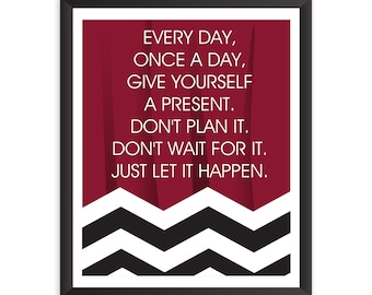 Twin Peaks Poster: "Give Yourself a Present" Quote Print