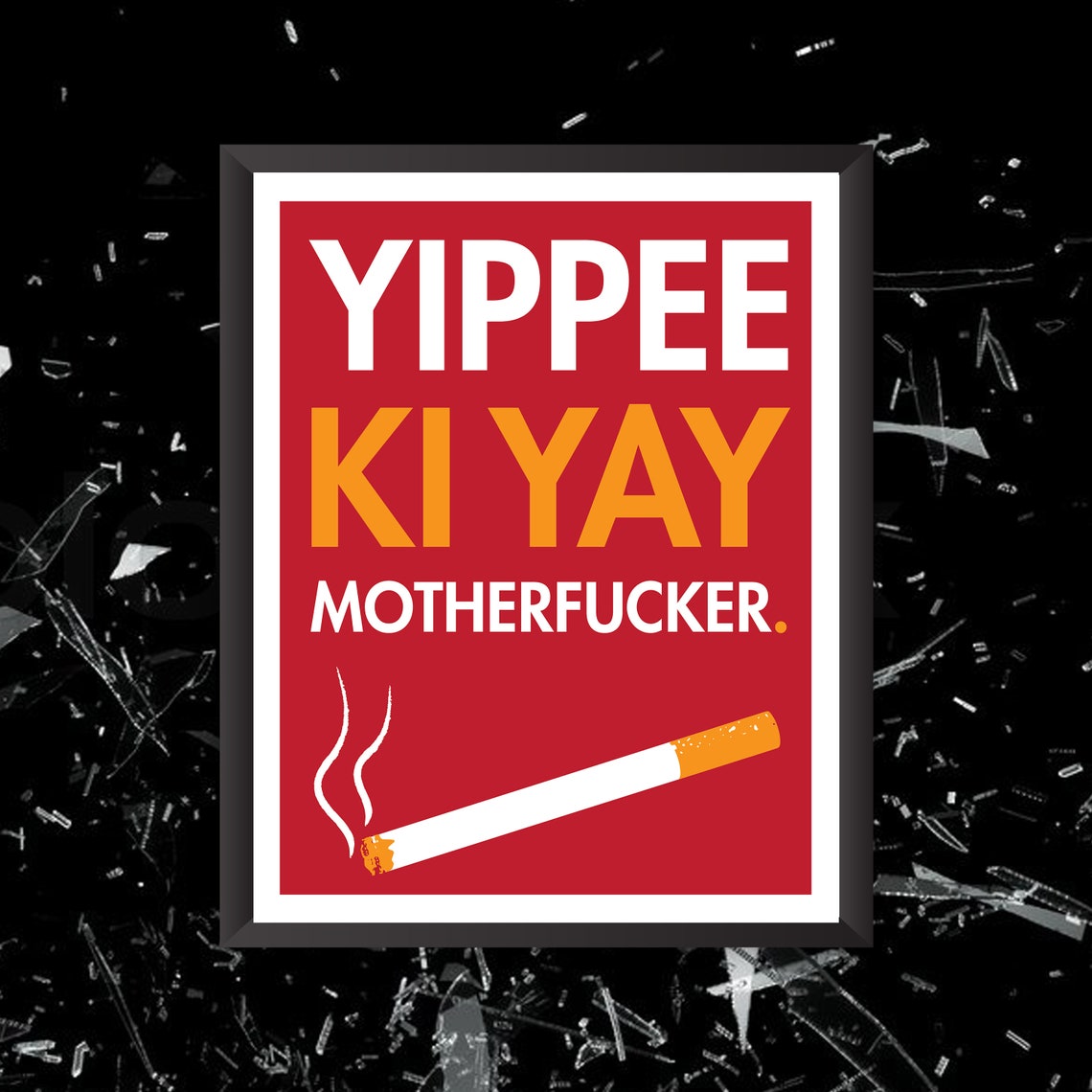 Die Hard Yipee Ki Yay Motherfucker Poster Yippeekiyay Print Etsy