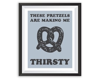These Pretzels are Making Me Thirsty, Seinfeld Poster, TV Art Print, Cosmo Kramer, Jerry Seinfeld