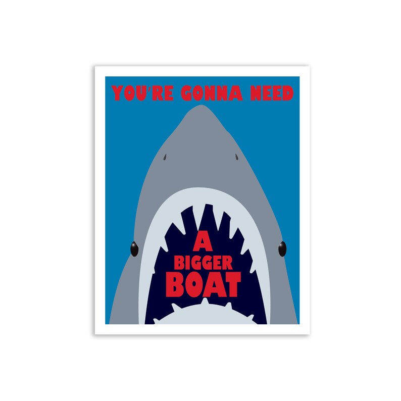 Jaws You're Gonna Need A Bigger Boat Art Print Movie Etsy