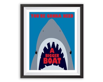 Jaws Movie Poster Art Print: "You're Gonna Need a Bigger Boat"