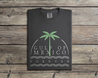 Gulf of Mexico Forever Shirt, Anti Gulf of America Comfort Colors Tee