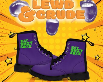 Botas de lona para mujer Eat Shit and Die