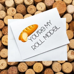 You&#39;re My Roll Model, Greeting Card