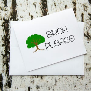 Greeting Card - Birch Please