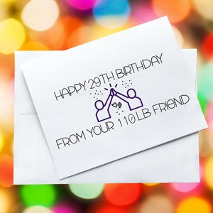 Joyeux 29e anniversaire - De votre ami de 110 lb, Carte