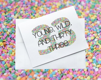 Young, Wild, and 33, Birthday Card